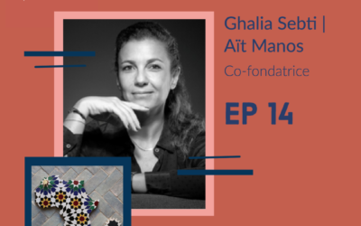 #14 Ghalia Sebti | Aït Manos