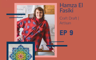 #9 Hamza El Fasiki | Artisan l Craft Draft