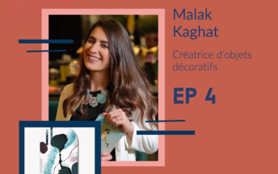 #4 Malak Kaghat | Créatrice d’objets décoratifs